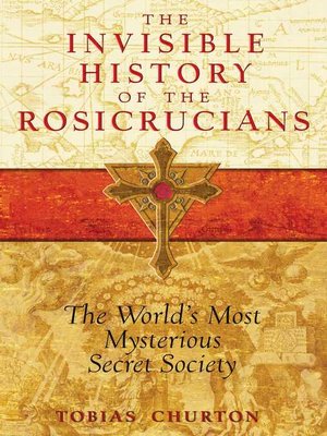 cover image of The Invisible History of the Rosicrucians